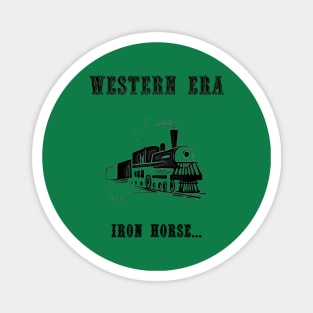 Western Slogan - Iron Horse Magnet